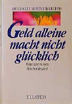 Geld alleine macht nicht glücklich. Wege zur neuen Bescheidenheit