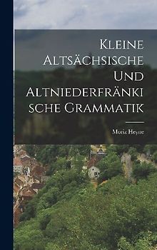 Kleine Altsächsische und Altniederfränkische Grammatik