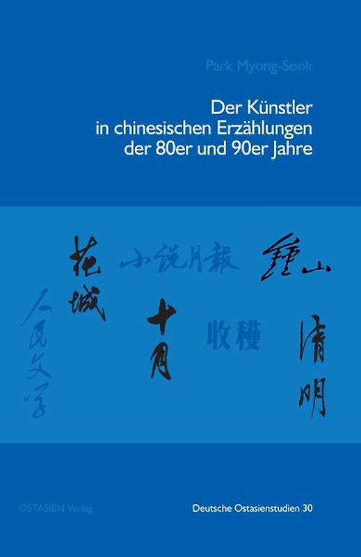 Der Künstler in chinesischen Erzählungen der 1980er und 1990er Jahre