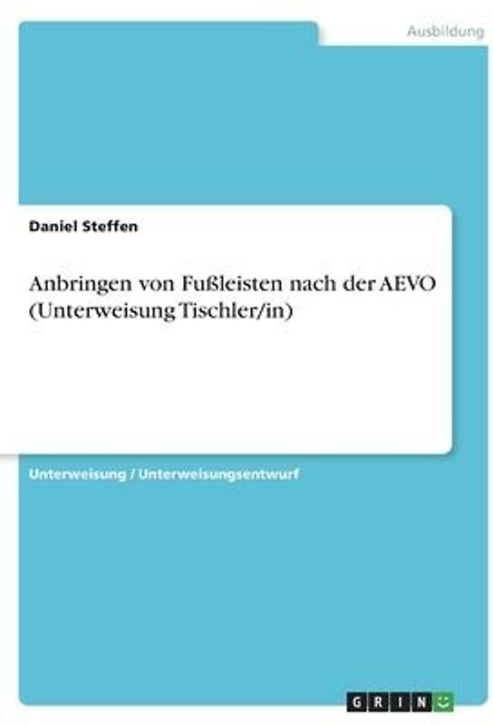Anbringen von Fußleisten nach der AEVO (Unterweisung Tischler/in)