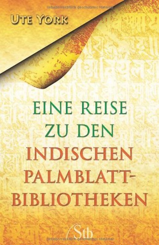 Eine Reise zu den indischen Palmblattbibliotheken