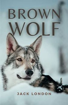 Brown Wolf: (Annotated)