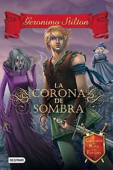 Caballeros del Reino de la Fantasía 4. La corona de sombra