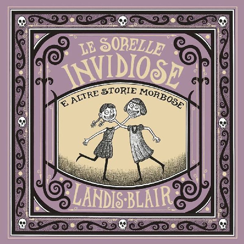 Le sorelle invidiose e altre storie morbose