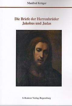 Die Briefe der Herrenbrüder Jacobus und Judas