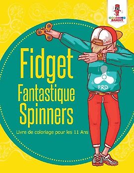 Fidget Fantastique Spinners