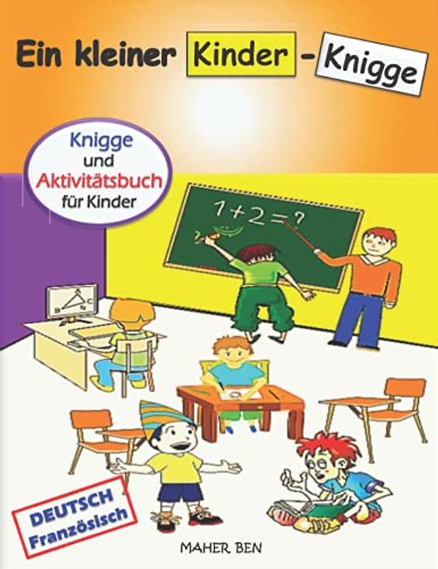 Ein kleiner Kinder-Knigge Deutsch-Französisch: Mein erstes zweisprachiges vom guten Benehmen | Manieren-Aktivitäten für Kinder (Französisch für kinder, Band 6)