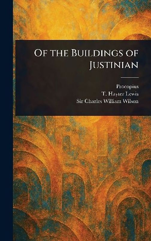 Of the Buildings of Justinian