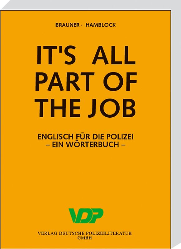 It's all part of the job. Englisch für die Polizei / It's all part of the job