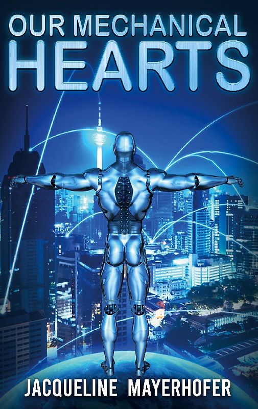 Our Mechanical Hearts