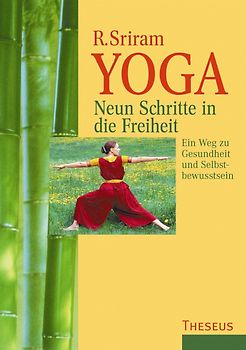 Yoga - Neun Schritte in die Freiheit