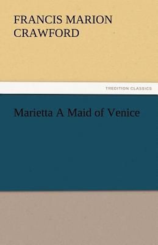 Marietta A Maid of Venice