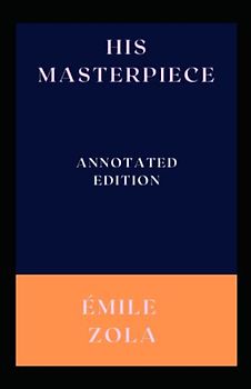 His Masterpiece Annotated Edition