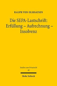 Die SEPA-Lastschrift: Erfüllung - Aufrechnung - Insolvenz