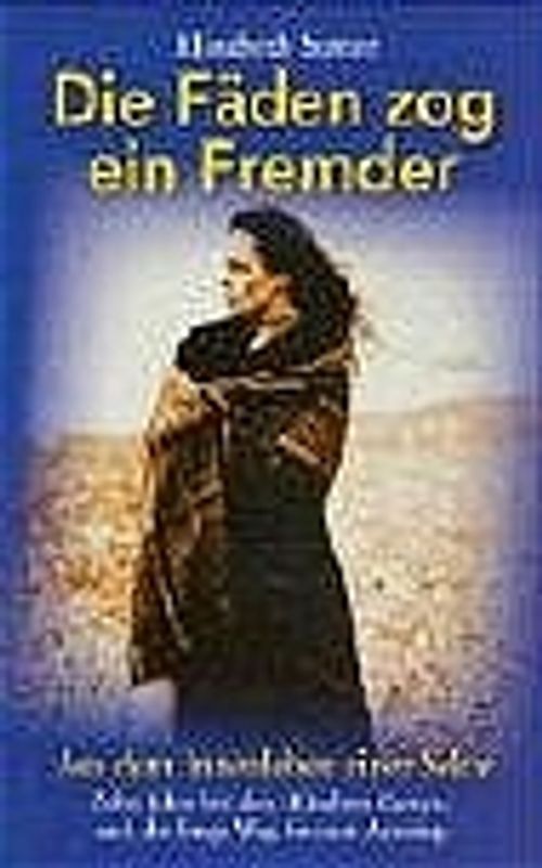 Die Fäden zog ein Fremder