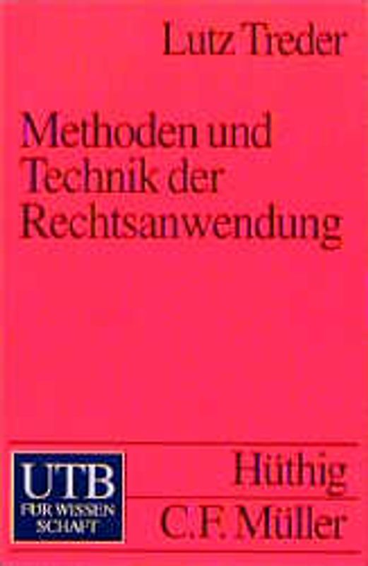Methoden und Technik der Rechtsanwendung. Eine systematische Einführung mit Beispielen