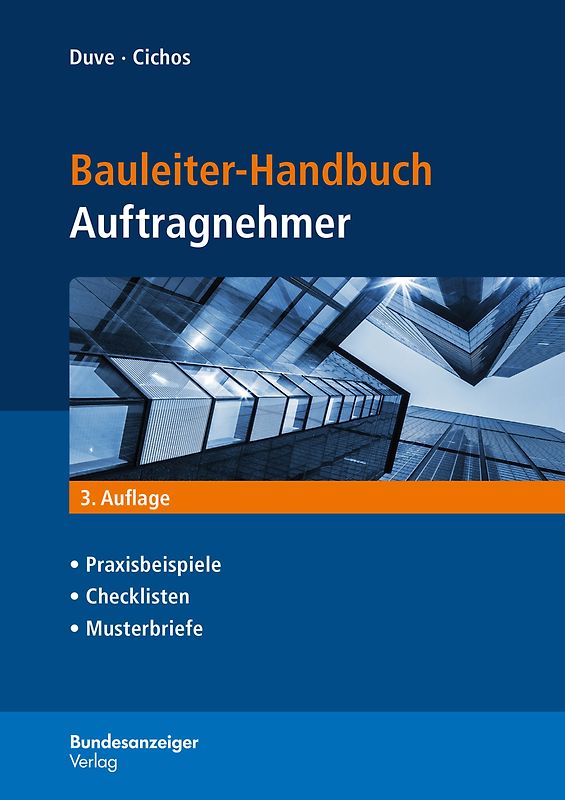 Bauleiter-Handbuch Auftragnehmer. Praxisbeispiele, Checklisten, Musterbriefe