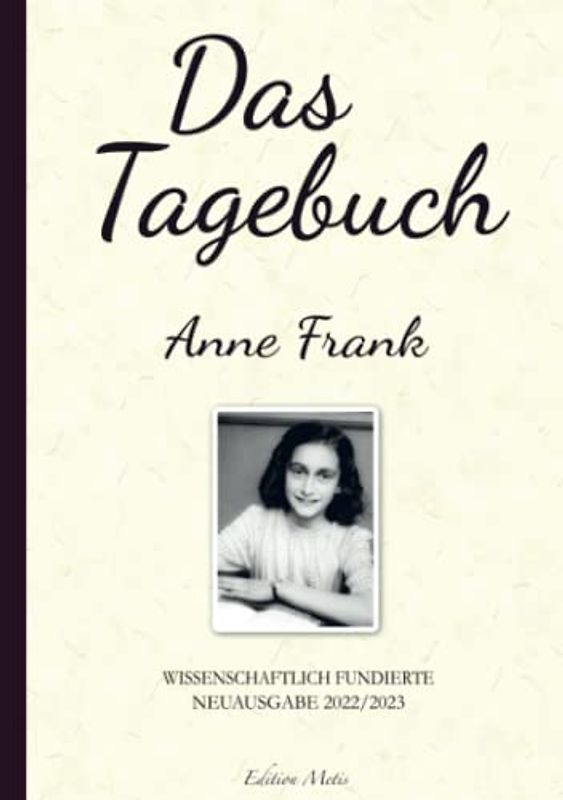 Das Tagebuch der Anne Frank  (Kommentierte Neuauflage 2022/2023)