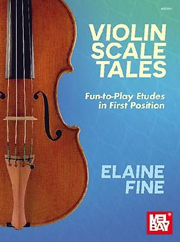 Violin Scale Tales Fun-To-Play Etudes in First Position