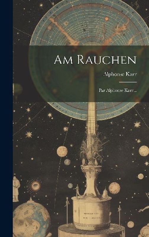 Am Rauchen: Par Alphonse Karr...