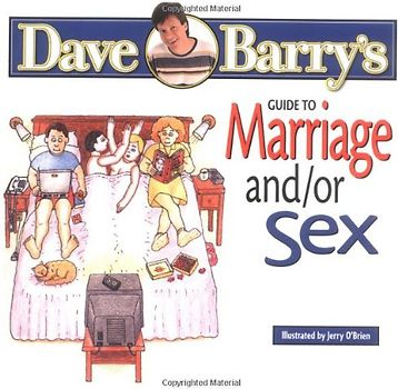 Dave Barry's Guide to Marriage And/Or Sex
