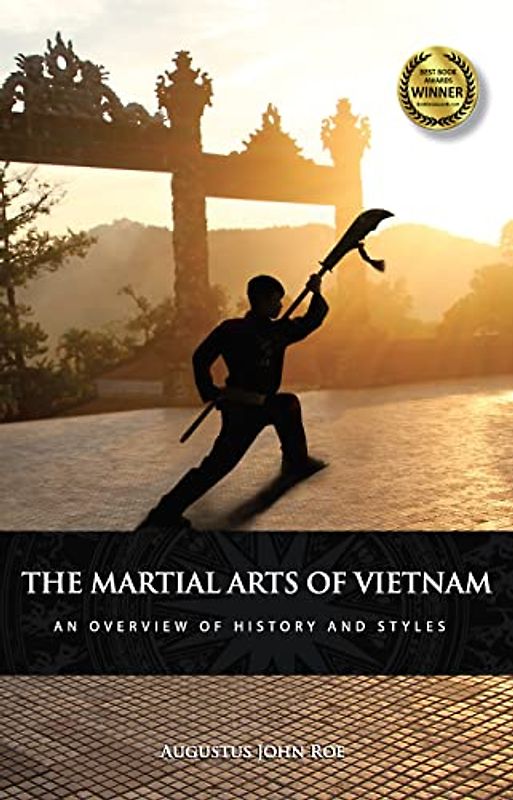 Martial Arts of Vietnam: An Overview of History and Styles