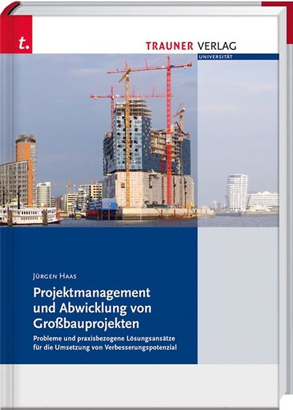 Projektmanagement und Abwicklung von Großbauprojekten