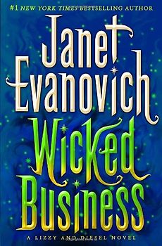 Wicked Business: A Lizzy and Diesel Novel - Janet Evanovich