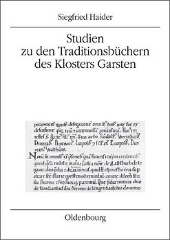 Studien zu den Traditionsbüchern des Klosters Garsten