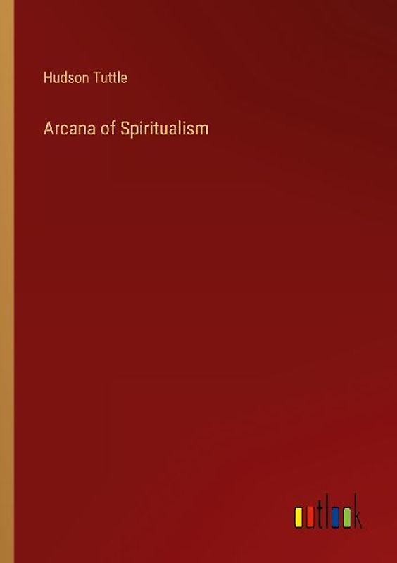 Arcana of Spiritualism
