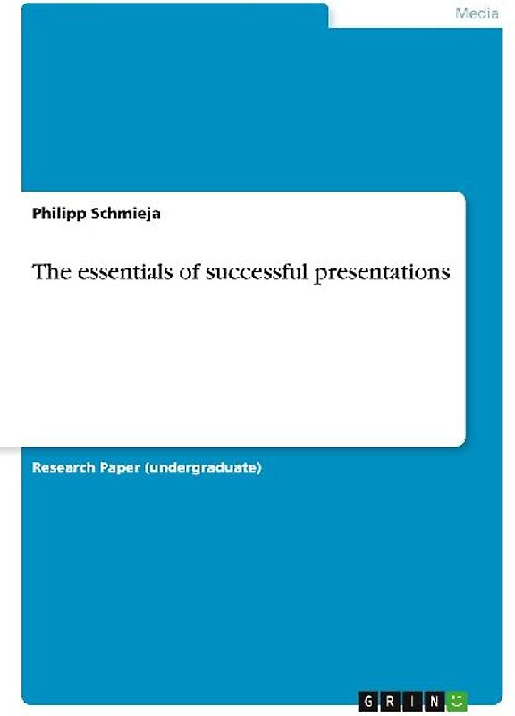 The essentials of successful presentations