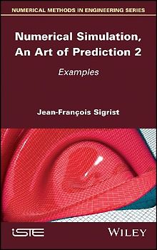 Numerical Simulation, an Art of Prediction, Volume 2