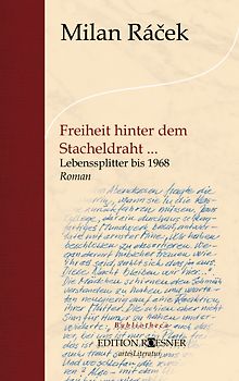 Freiheit hinter dem Stacheldraht ...