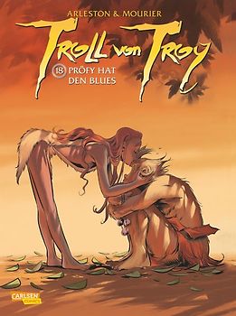 Troll von Troy 18: Pröfi hat den Blues