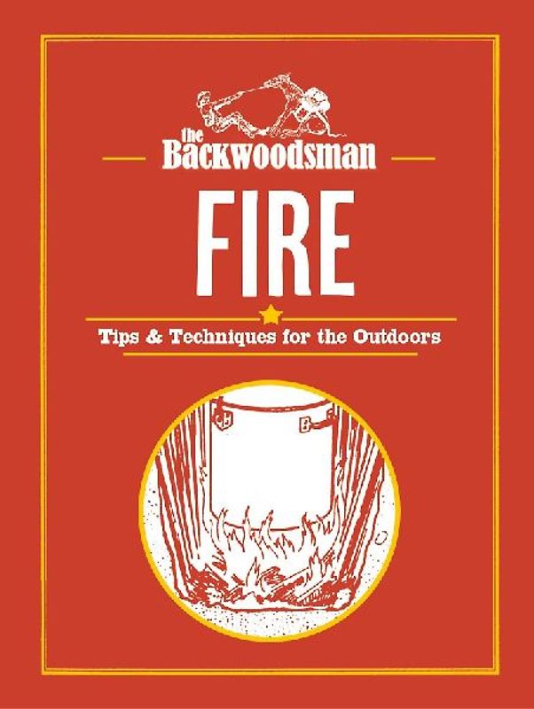 The Backwoodsman: Fire