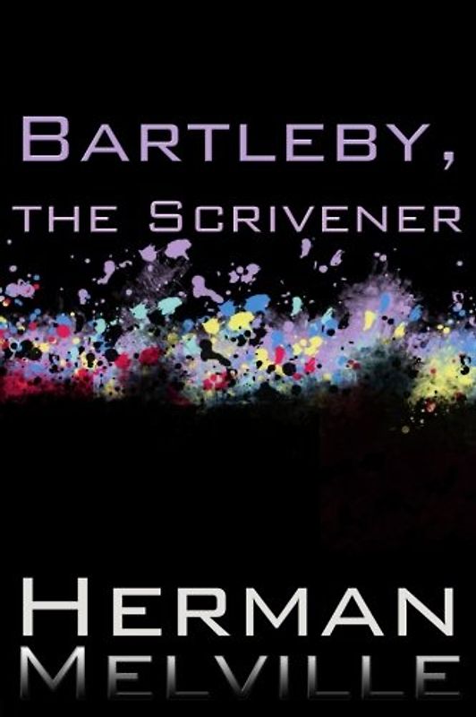 Bartleby, the Scrivener