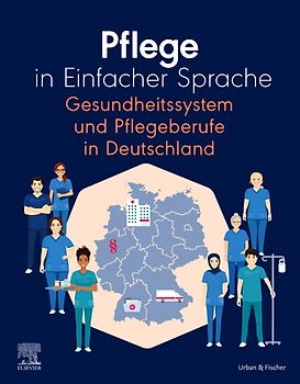 Pflege in Einfacher Sprache Gesundheitssystem und Pflegeberufe in Deutschland