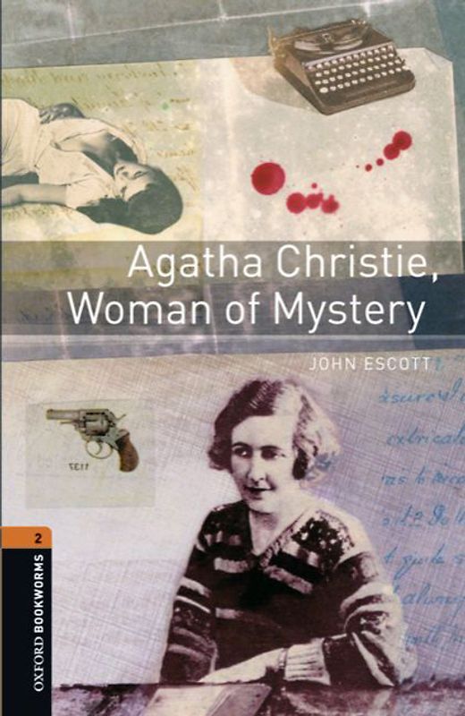 Oxford Bookworms Library / 7. Schuljahr, Stufe 2 - Agatha Christie, Woman of Mystery