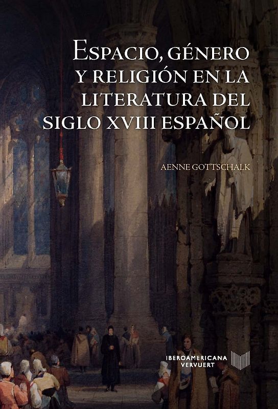 Espacio, género y religión en la literatura del siglo XVIII español