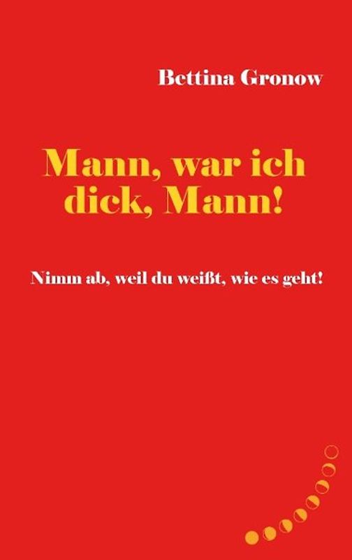 Mann, war ich dick, Mann!