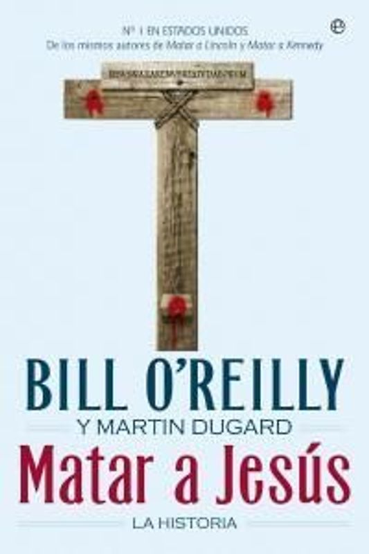 Matar a Jesús : la historia