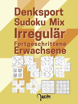 Denksport Sudoku Mix Irregulär Fortgeschrittene Erwachsene: Sudoku Varianten Schwer Mit Sudoku X, Hyper, Twins, Triathlon A, Triathlon B, Marathon, Samurai, 12x12,16x16.