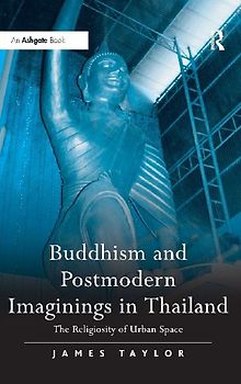 Buddhism and Postmodern Imaginings in Thailand