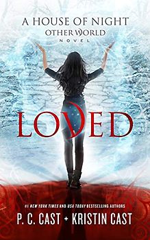 Loved (A House of Night Other World, 1, Band 1)