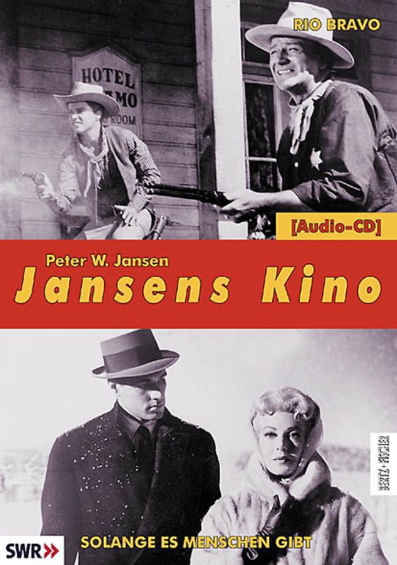 Jansens Kino. Eine Geschichte des Kinos in 100 Filmen / Rio Bravo /Solange es Menschen gibt