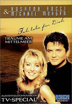 Rocci, Rosanna & Morgan, Michael - Ich lebe für Dich DVD