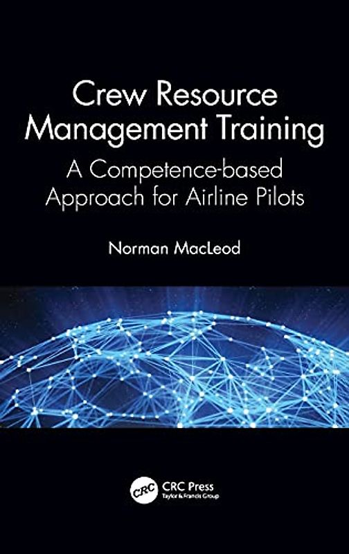 Crew Resource Management Training: A Competence-based Approach to Airline Pilots