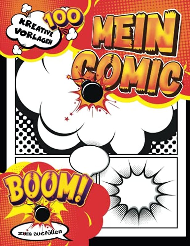 Comic Zeichnen Für Kinder: Leeres Comic-Buch zum Erstellen eigener Comics für Teenager, Kinder und Erwachsene mit 100 verschiedenen Layouts | Geschenk zum Selbermachen