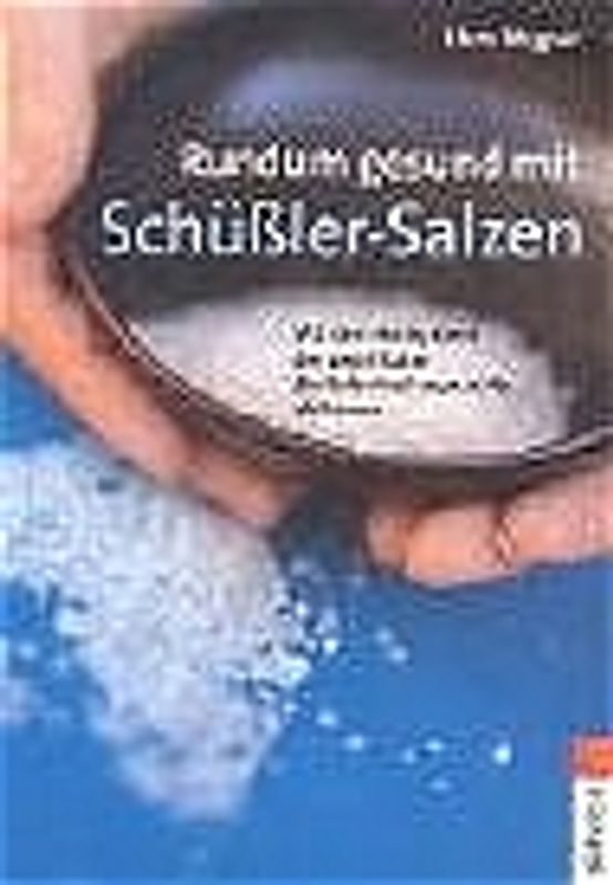 Rundum gesund mit Schüssler-Salzen