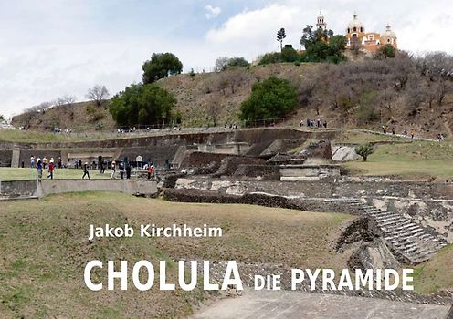 Cholula die Pyramide